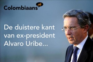De duistere kant van ex-president Alvaro Uribe