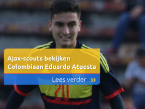 Ajax-scouts bekijken Colombiaan Eduardo Atuesta