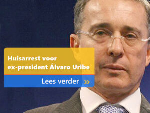 Huisarrest voor Colombiaanse ex-president Álvaro Uribe