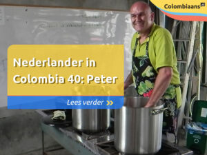 Nederlander in Colombia deel 40: Peter