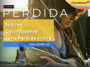 Nieuwe Colombiaanse serie Perdida online