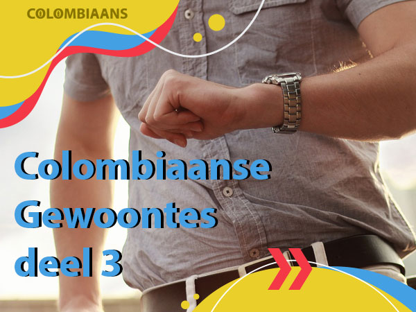 Colombiaanse gewoontes deel 3