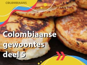 Colombiaanse gewoontes deel 5